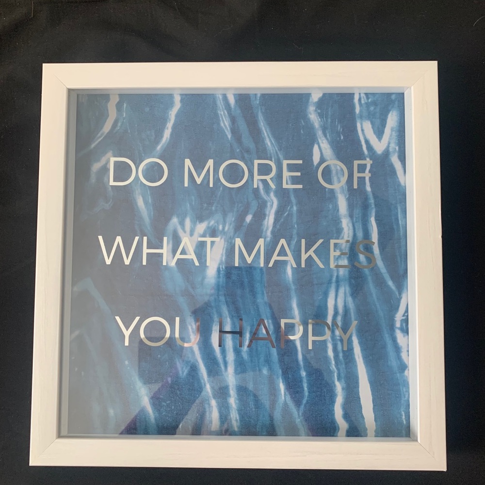Do more of what makes you happy Decor